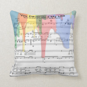 You Decorated My Life Cushion