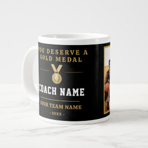 You Deserve a Gold Medal Coach Team Photo  Large Coffee Mug