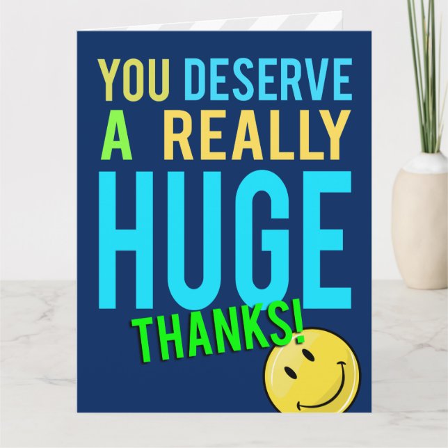 You Deserve A Huge Thanks Giant Thank You (Front)