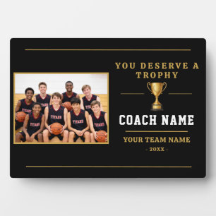 You Deserve a Trophy Coach Photo Plaque