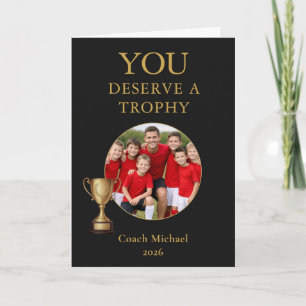 You Deserve a Trophy Coach Team Photo Thank You Card