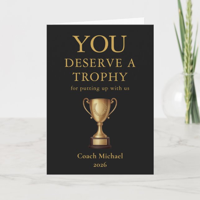 You Deserve a Trophy Funny Coach Elegant Gold Team Thank You Card (Front)