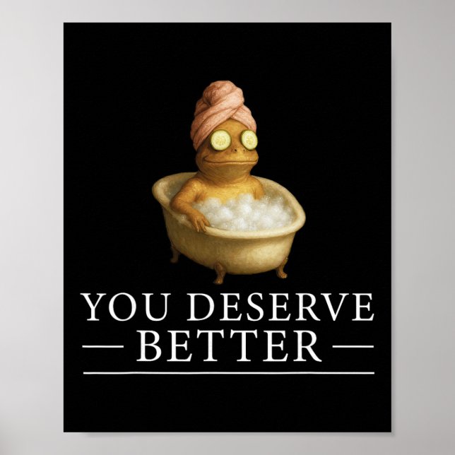 You Deserve Better Wellness Frog Positive Thinking Poster (Front)