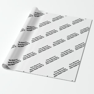 You Deserve Social Security Wrapping Paper