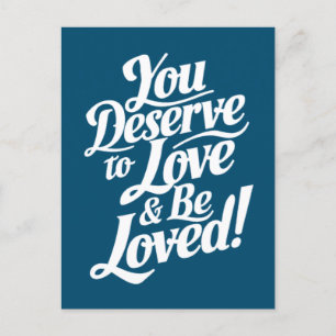 You deserve to be loved postcard