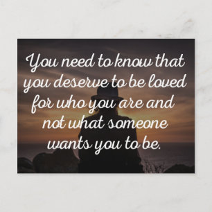 You Deserve To Be Loved Quote Postcard