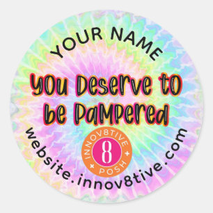 You Deserve to Be Pampered Tie Dye Classic Round Sticker