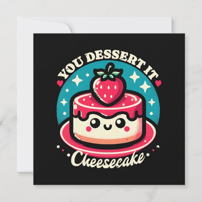 You Dessert It - Cheesecake Kawaii (Front)
