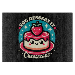 You Dessert It - Cheesecake Kawaii Cutting Board