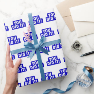 You Did It Blue Sign Wrapping Paper