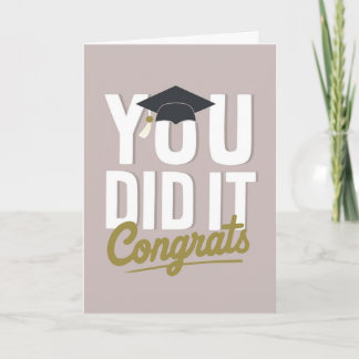 You Did It Congrats Grad Graduate Neutrals Card