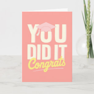 You Did It Congrats Yellow Pink Grad Cap Card