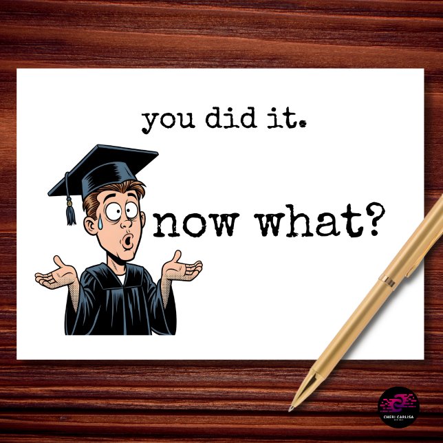 You Did It Now What Funny Graduation Card (They graduated… now what? 😅🎓)