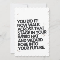 You Did It Weird Hat and Robe Funny Graduation