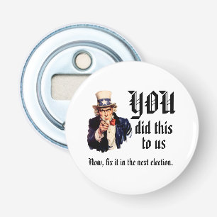 YOU Did This to Us Bottle Opener