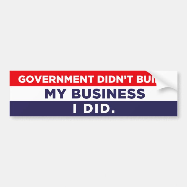 You Didn't Build That Bumper Sticker (Front)