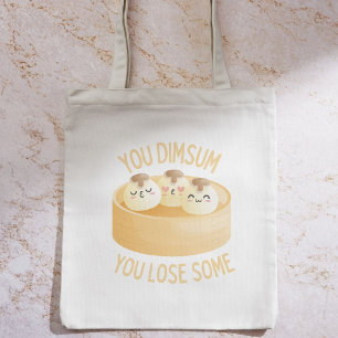 You Dimsum You Lose Some Sticker – Funny Dim Sum  Tote Bag