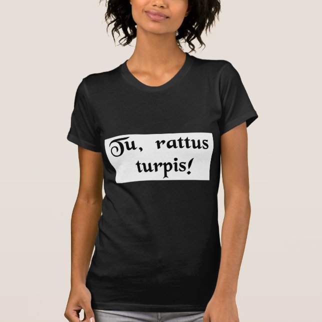 You dirty rat! T-Shirt (Front)