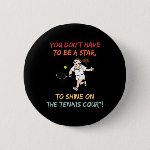You do not Have to be a Star 6 Cm Round Badge