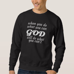 You Do What You Can Christian Typographical Design Sweatshirt