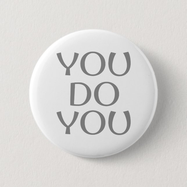 You do You 6 Cm Round Badge (Front)