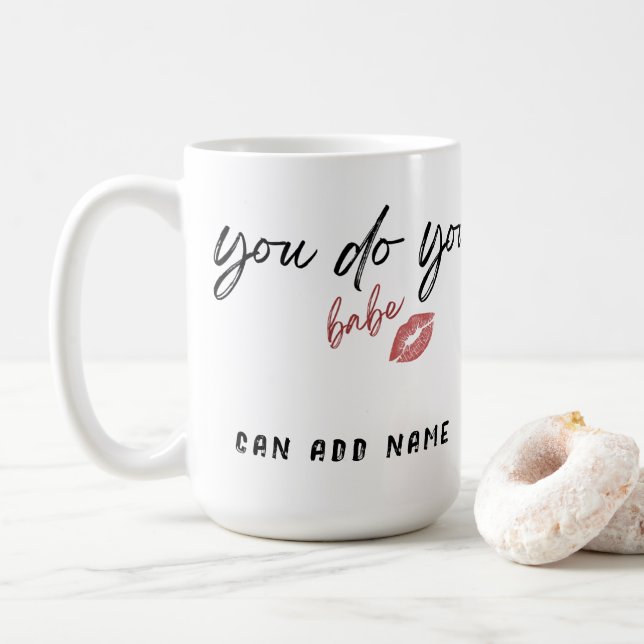 You Do You Babe Sassy Customise Coffee Mug (With Donut)