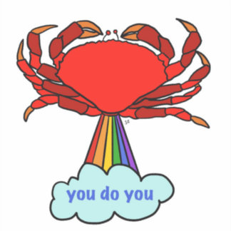 You do you Crab