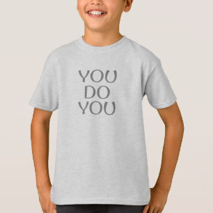 You do You T-Shirt