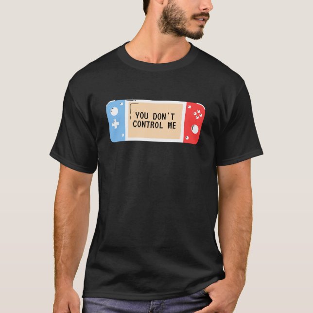 You Don’t Control Me — Retro Gaming & Freedom Tee (Front)