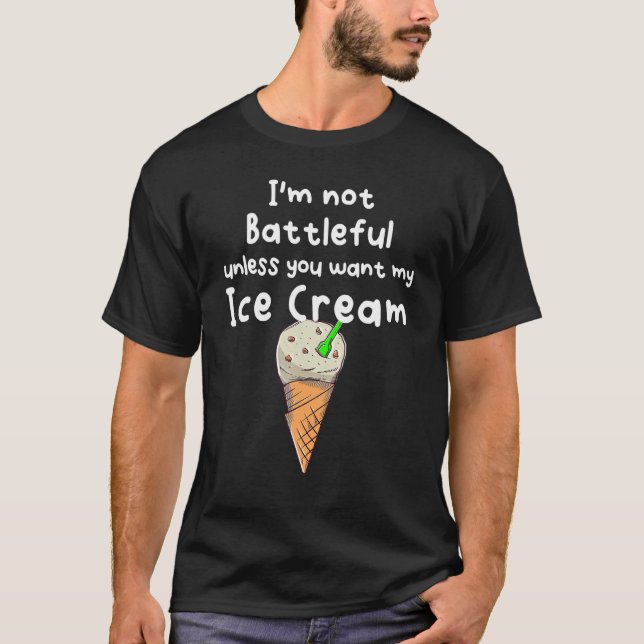 You Don´t Get My Ice Cream T-Shirt (Front)