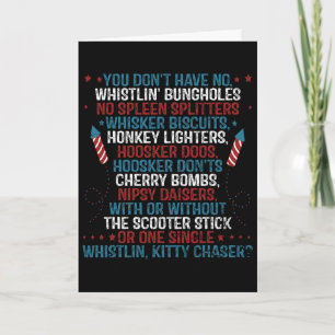 You Don’t Have No Whistlin’ Bungholes Funny July 4 Card