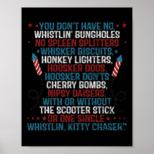 You Don’t Have No Whistlin’ Bungholes Funny July 4 Poster