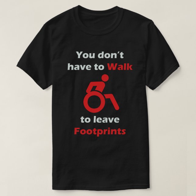 You don’t have to Walk to leave Footprints in Red T-Shirt (Design Front)