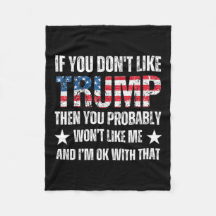 You Don’t Like Trump Then You Probably Won’t Like Fleece Blanket