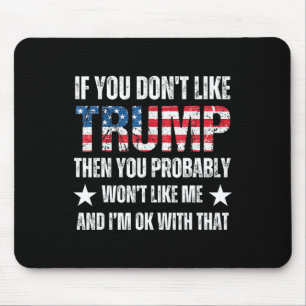 You Don’t Like Trump Then You Probably Won’t Like Mouse Mat