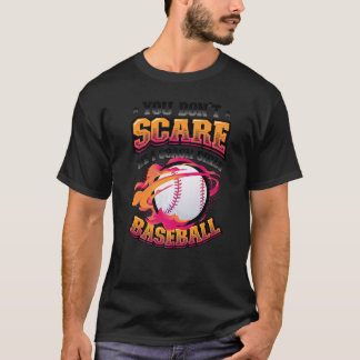 You Don´t Scare Me I Coach Girls Baseball Coach  4 T-Shirt