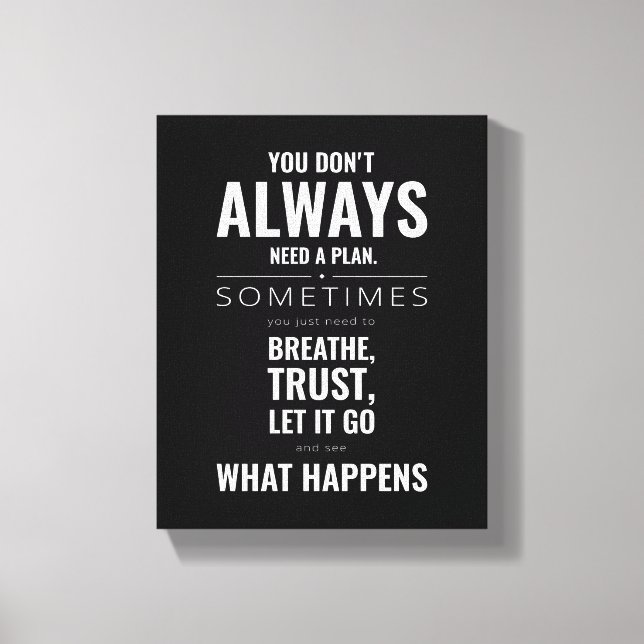 You Don't Always Need A Plan Motivational Wall Art (Front)