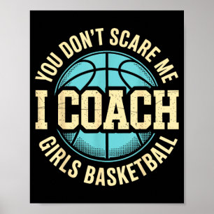 You Dont E Me I Coach Girls Basball Funny Sports 1 Poster