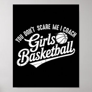 You Dont E Me I Coach Girls Basball Funny Sports Poster