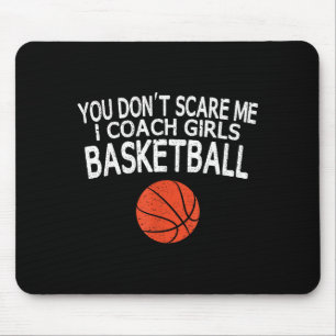 You Don't E Me I Coach Girls Basketball Gift Tee Mouse Mat