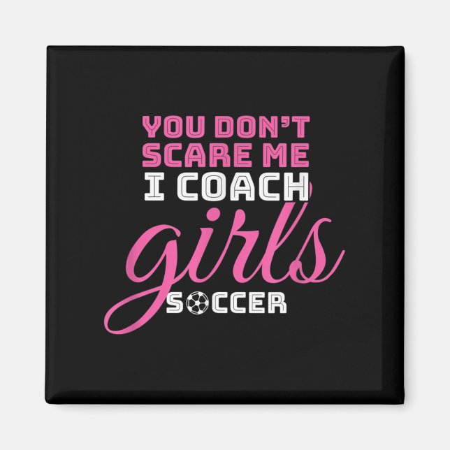 You Don't E Me I Coach Girls Gift Football Girl So Magnet (Front)