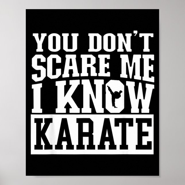 You Dont e Me I Know Karate Poster (Front)