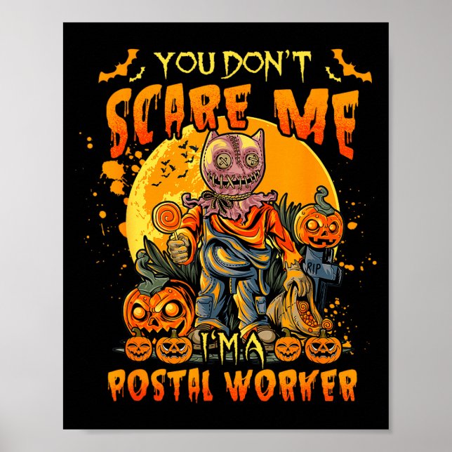 You Don't E Me I'm A Stal Worker Halloween Pumpkin Poster (Front)