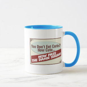 You Don't Eat Carbs Drinkwear Mug
