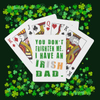 You Don't Frighten Me I Have an Irish Dad
