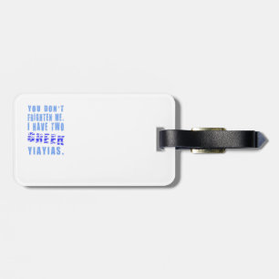 You Don't Frighten Me I Have Two Greek Yiayias Luggage Tag