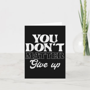 You Don't Give Up _ Insration Motivation  Card