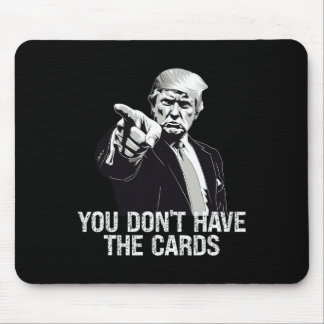 You Don't Have Cards Donald Trump U.s. Vs Ukraine Mouse Mat