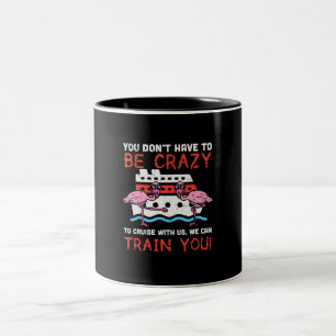 You Dont Have To Be Crazy Cruise Flamingo Cruising Two-Tone Coffee Mug
