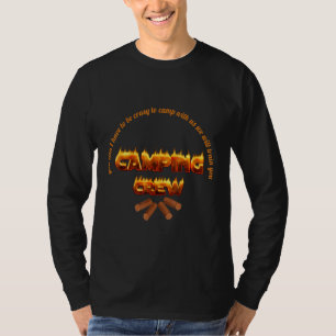You Don't Have To Be Crazy Glamping Summer Camp T-Shirt